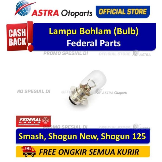Lampu Bohlam Federal Parts untuk motor SMASH, SHOGUN NEW, SHOGUN 125 ASTR4OTO Juara