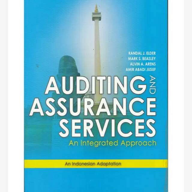 AUDITING AND ASSURANCE SERVICES An Integrated Approach An Indonesian Adaptation     Randal J. Elder 