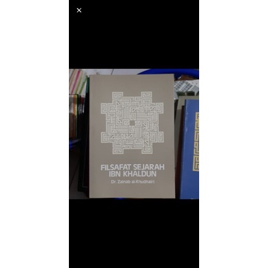 Buku Filsafat Sejarah Ibn Khaldun  Zainab Al Khudhairi  PST ORIGINAL