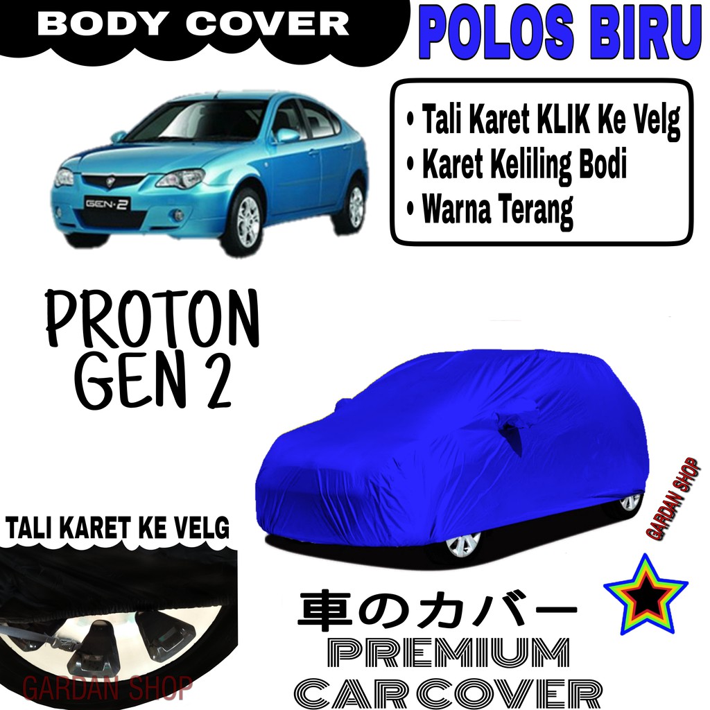 Sarung Mobil PROTON GEN 2 Polos BIRU Body Cover Penutup Body Gen PREMIUM Biru