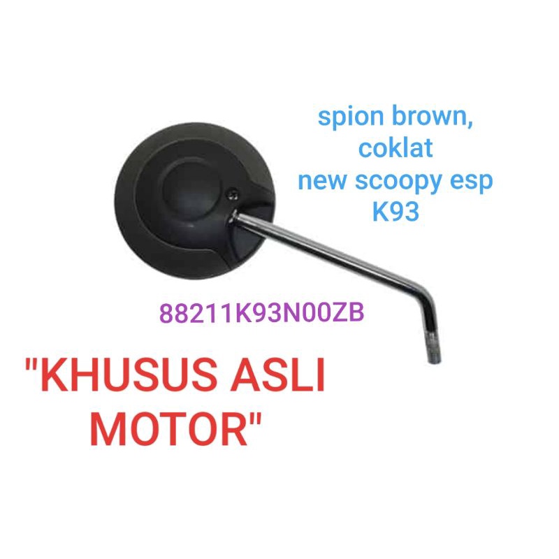 AHM spion brown, coklat, new scoopy esp K93 ORIGINAL, SPAREPART MOTOR HONDA ASLI.kode part : 88211K9