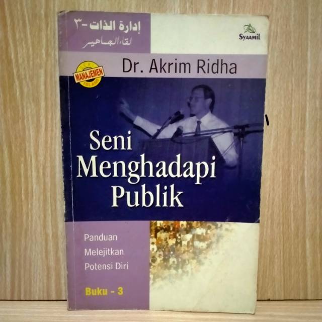 Buku Seni Menghadapi Publik Buku Ke 3 By Dr.Akrim Ridha