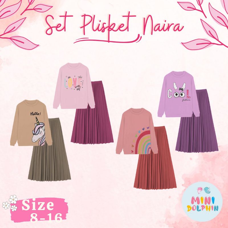 SET PLISKET NAIRA BY DOLPHIN READY AGUSTUS MURAH MERIAH KEKINIAN SIZE 8 - 16