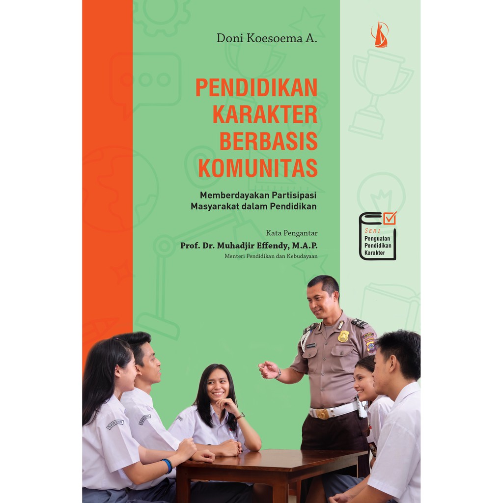 

Pendidikan Karakter Berbasis Komunitas, Seri Penguatan Pendidikan Karakter