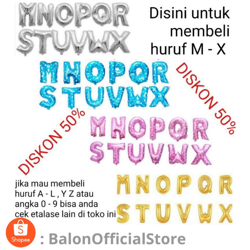 GOLD huruf nya DOFF Balon foil huruf M - X ukuran ± 40 cm warna angka nya GLOSSY / SILVER / BIRU / PINK abjad alfabet alphabet nama