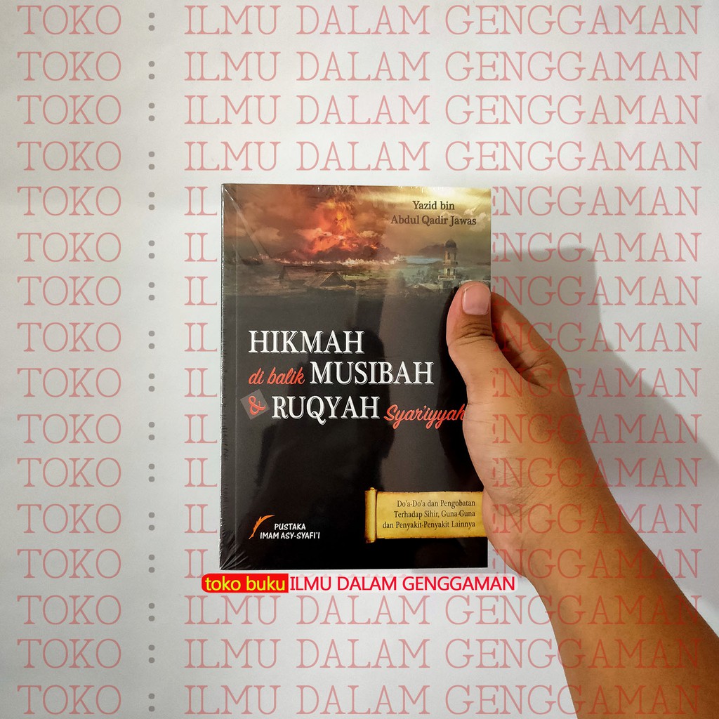 Hikmah Dibalik Muslibah & Ruqyah Syariyyah - Pustaka Imam Asy Syafi'i Yazid bin Abdul Qadir Jawas