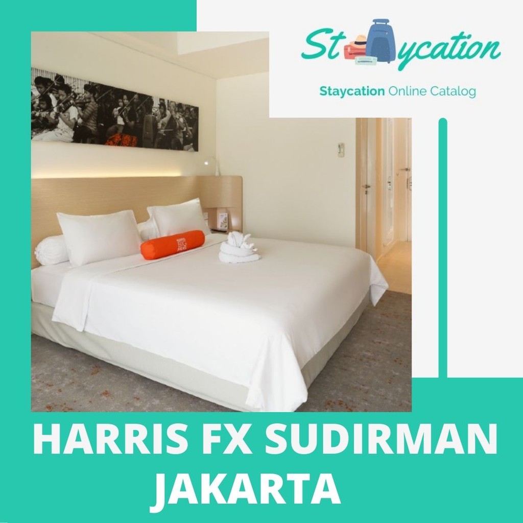 STAYCATION Voucher Hotel Harris FX Sudirman