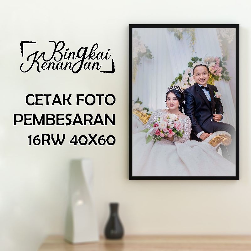 CETAK FOTO 16RW/16RP/16RS UKURAN (40X60CM)