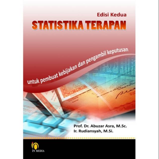 

STATISTIKA TERAPAN UNTUK PEMBUAT KEBIJAKAN DAN PENGAMBILAN KEPUTUSAN EDISI KEDUA