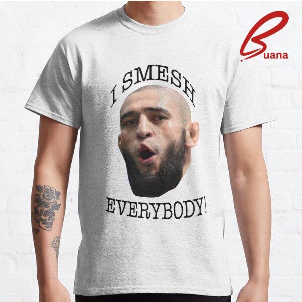 Kaos fKhamzat Chimaev I Smesh Everybody Funny UFC Fighter   Tshirts 154