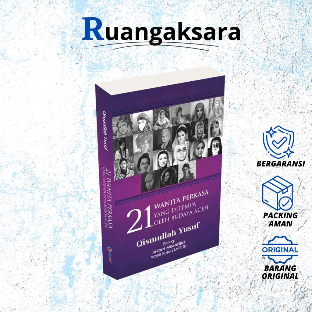 Buku 21 Wanita Perkasa yang Ditempa oleh Budaya Aceh - Qismullah Yusuf