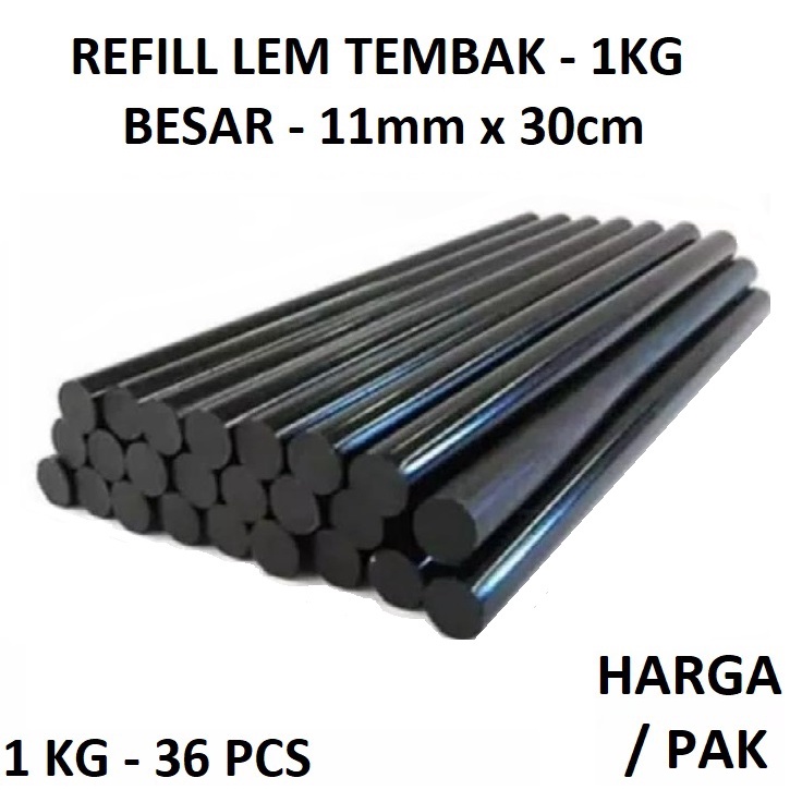 1 kg Isi Refill Lem Tembak Bakar Glue Gun Stick Hitam Besar 30cm 11mm