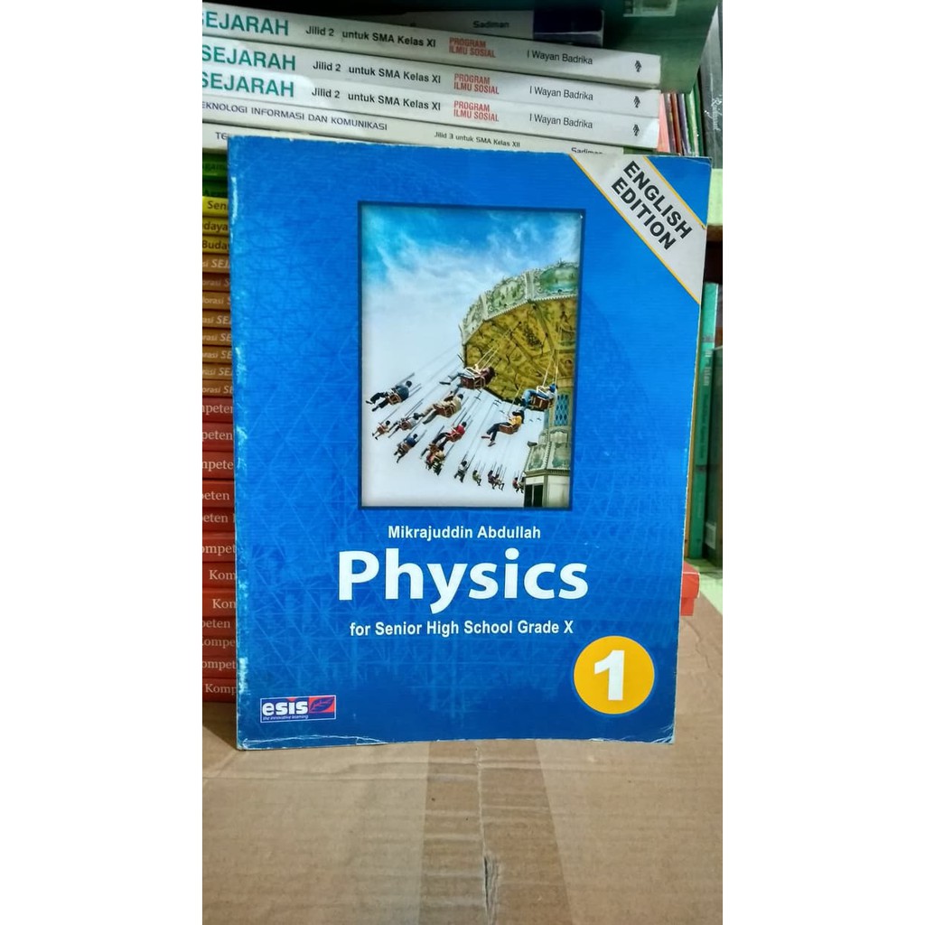 PHYSICS 1 FOR SENIOR HIGH SCHOOL GRADE X ( KTSP 2006 )