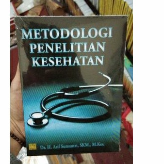 

metodologi penelitian kesehatan by arif sumantri