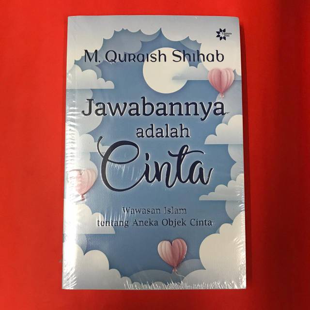 Jawabannya Adalah Cinta - M. Quraish Shihab