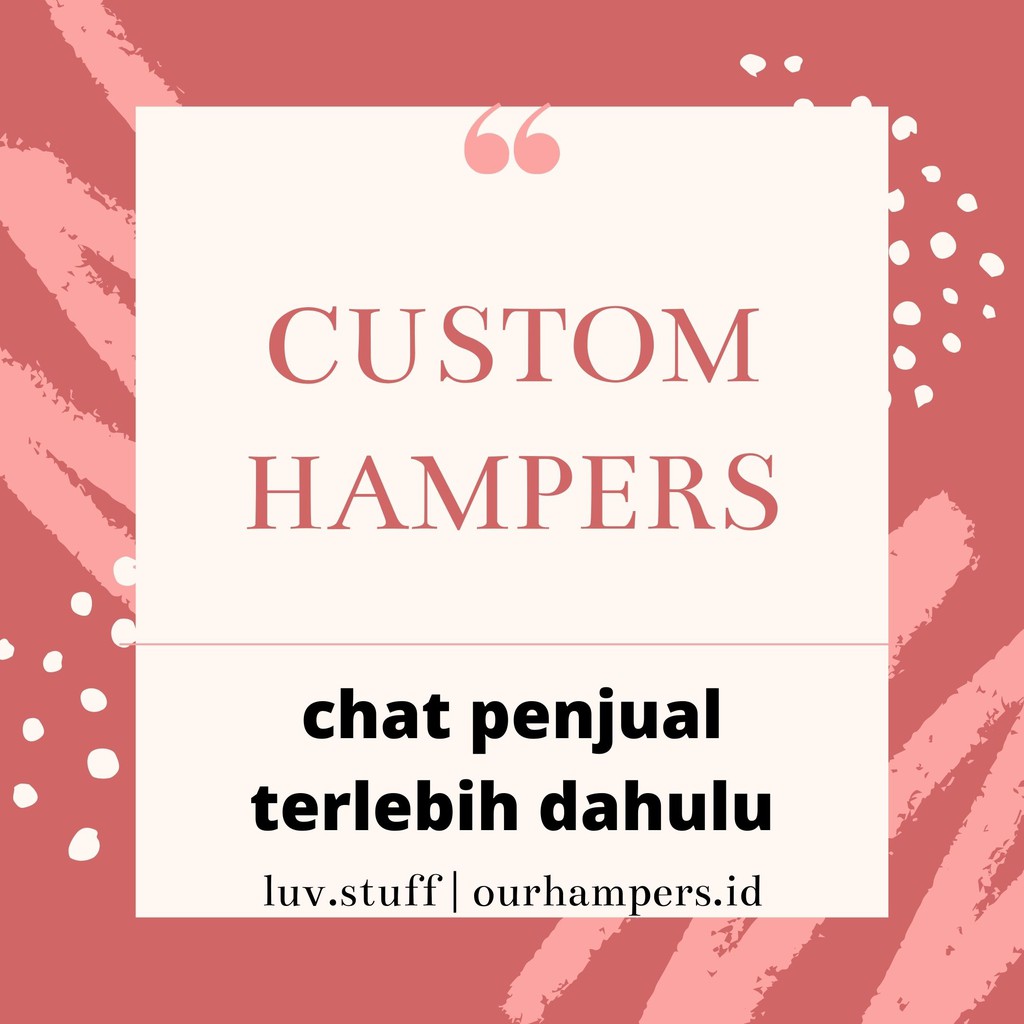 

[Our Hampers] CUSTOM HAMPERS 10.000 - 30.000