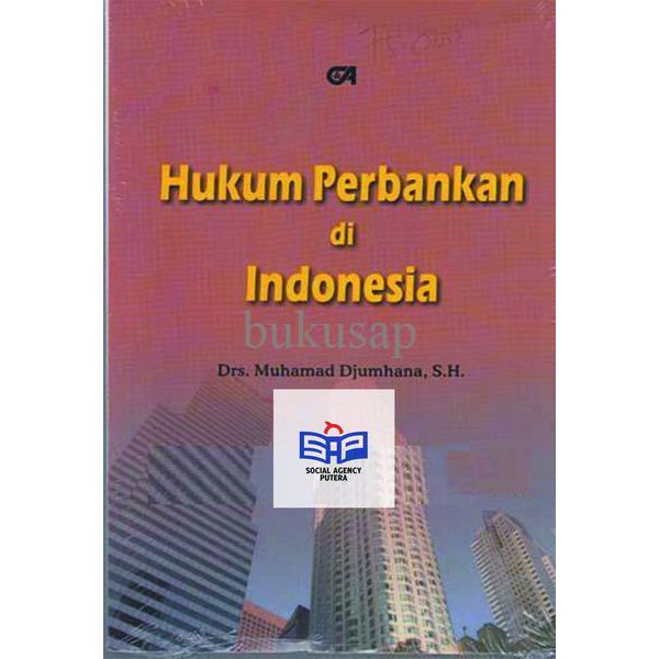 Jual BUKU HUKUM PERBANKAN DI INDONESIA MUHAMMAD DJUMHANA CITRA ADITYA ...