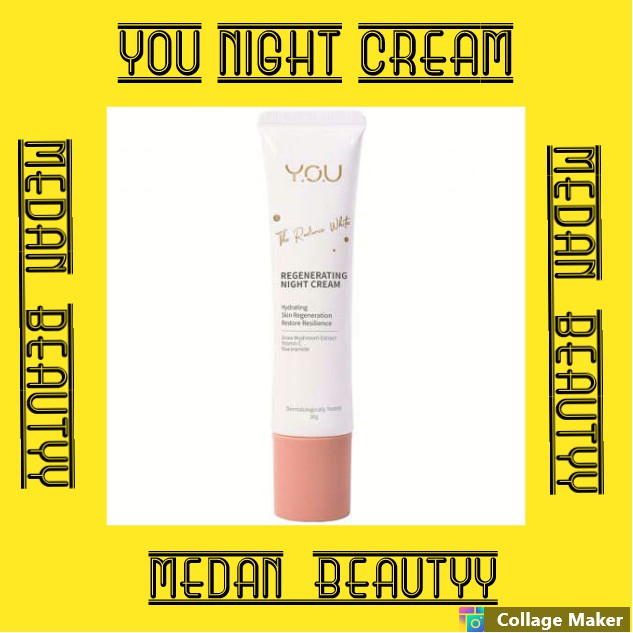 [ night cream ] you the radiance white brightening night cream 30 gr - krim malam you radiance