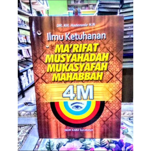 Ilmu Ketuhanan , Ma'rifat , Musyahadah , Mukasyafah , Muhasabbah , 4 M