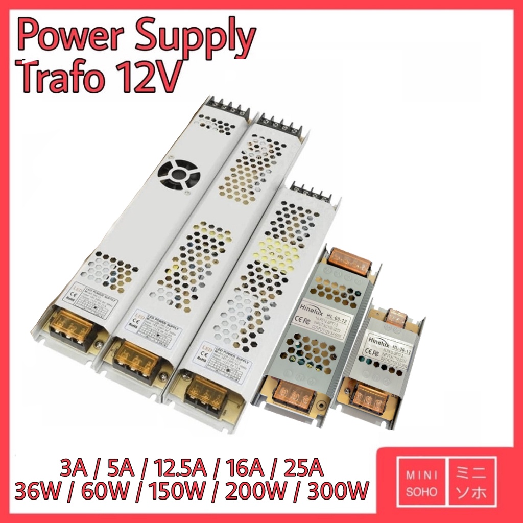 Power Supply Slim 12V 36W / 60W / 120W / 150W / 200W / 300W Watt 3A / 5A / 10A / 12.5A / 16.7A / 25A Trafo Indoor Light Box LED Strip