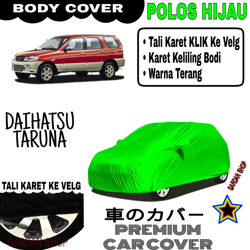 Sarung Mobil DAIHATSU TARUNA Polos HIJAU Body Cover Penutup Body Taruna PREMIUM Hijau