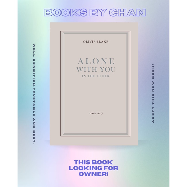 Alone With You In The Ether (Olivie Blake)