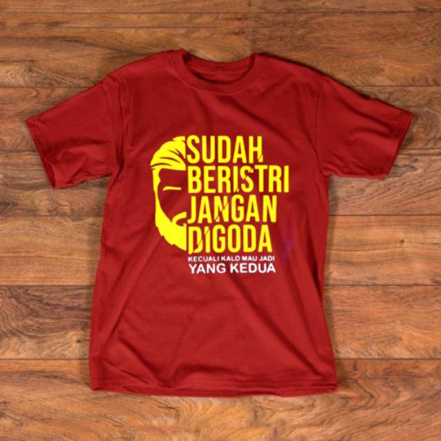 Kaos sudah beristri jangan digoda