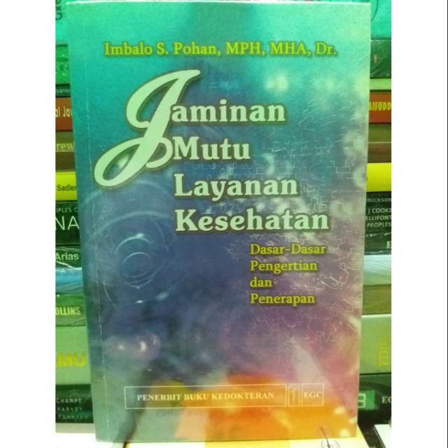JAMINAN MUTU LAYANAN KESEHATAN  DASAR--DASAR PENGERTIAN DAN PENERAPAN