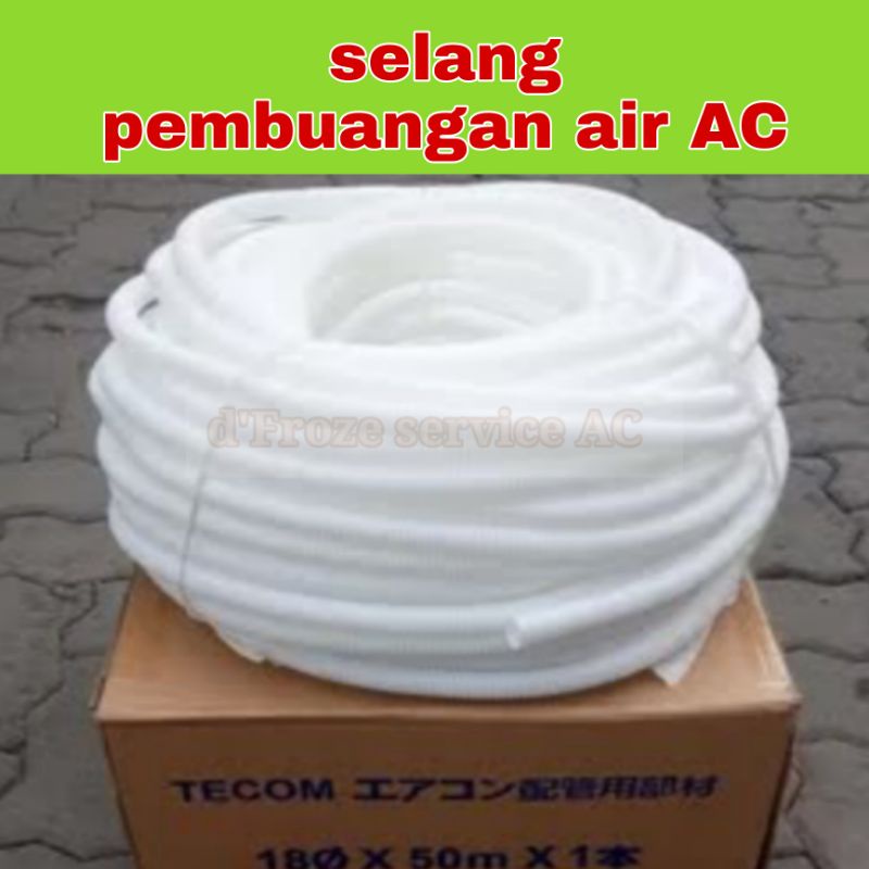 selang flexible selang pembuangan air ac