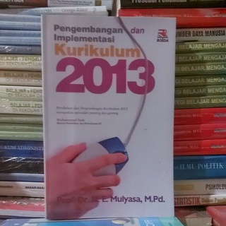PENGEMBANGAN dan IMPLEMENTASI KURIKULUM 2013 by Prof. Dr. H. E. Mulyasa, M.Pd.