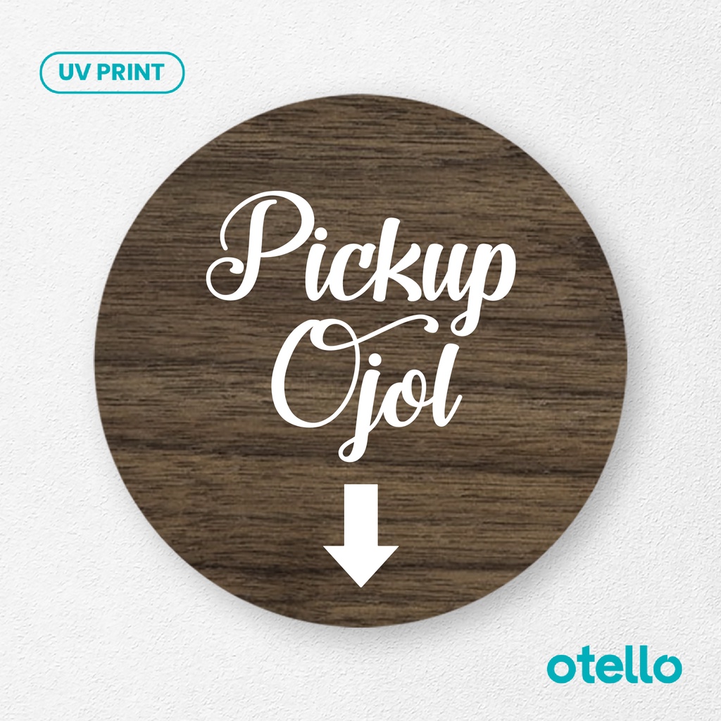 Otello - Signage Pick Up Ojol Sign Board Kayu Wood Papan Label Tempel Toko Cafe