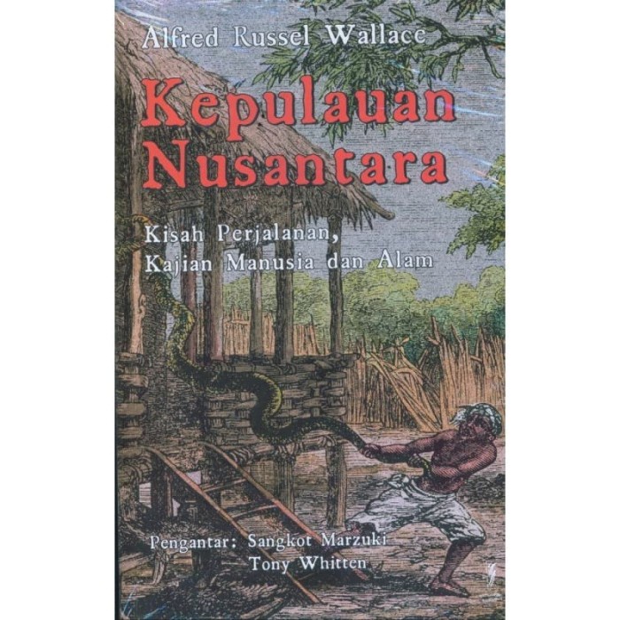 

MUST HAVE!! BUKU KEPULAUAN NUSANTARA: KISAH PERJALANAN, KAJIAN MANUSIA DAN ALAM TERLARIS