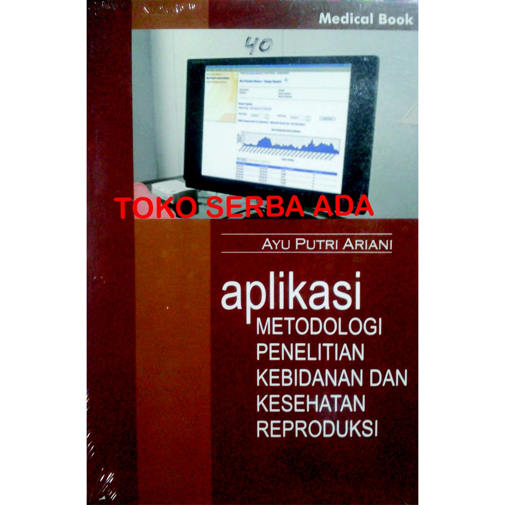 Aplikasi Metodologi Penelitian Kebidanan Dan Kesehatan Reproduksi Ayu Putri Ariana Nuha Medika Shopee Indonesia