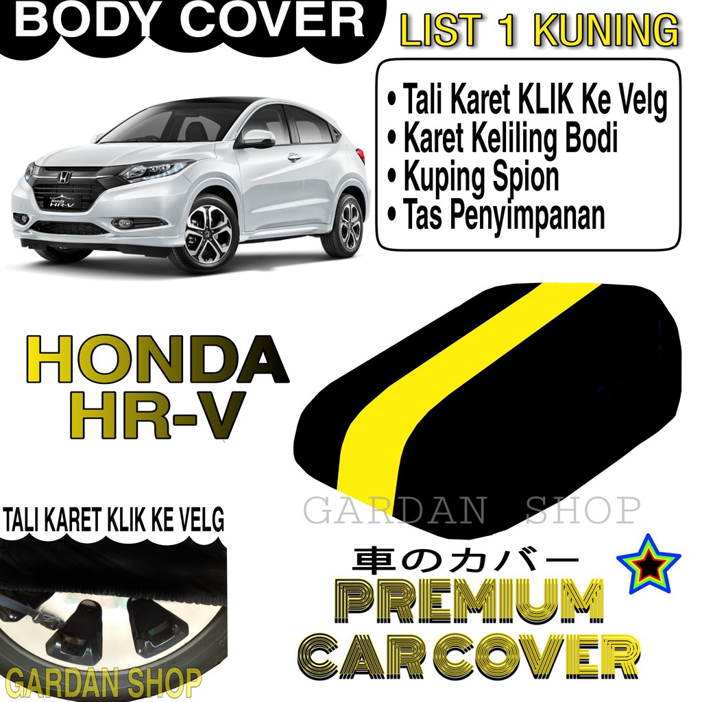 Body Cover HONDA HR-V List KUNING Penutup Pelindung Bodi Mobil Honda Hr-v PREMIUM Yellow