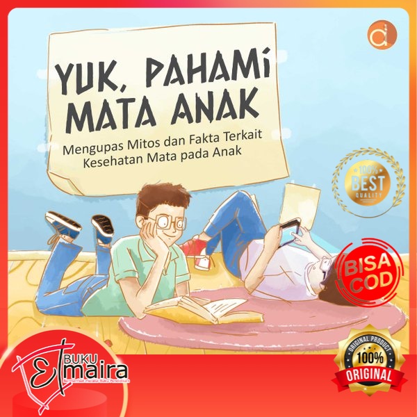 Deepublish Buku Yuk Pahami Mata Anak Mengupas Mitos dan Fakta Terkait Kesehatan Mata Pada Anak - BW 