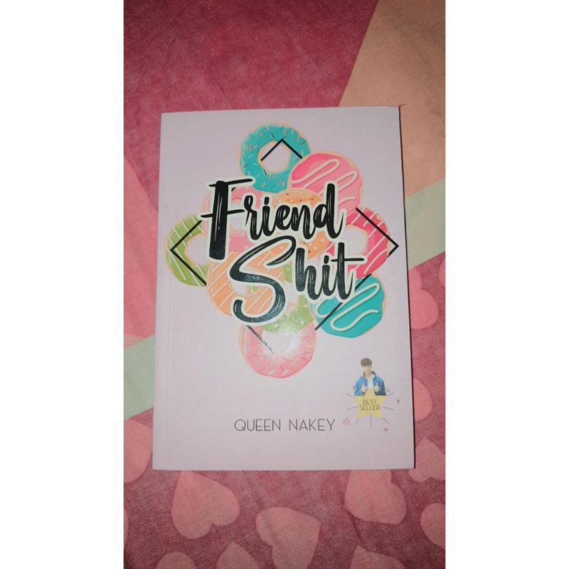 Preloved novel FriendShit - Queen Nakey