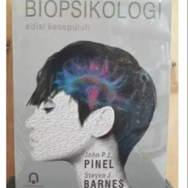 BIOPSIKOLOGI EDISI 10 - JOHN P. PINEL & STEVEN J. BARNES