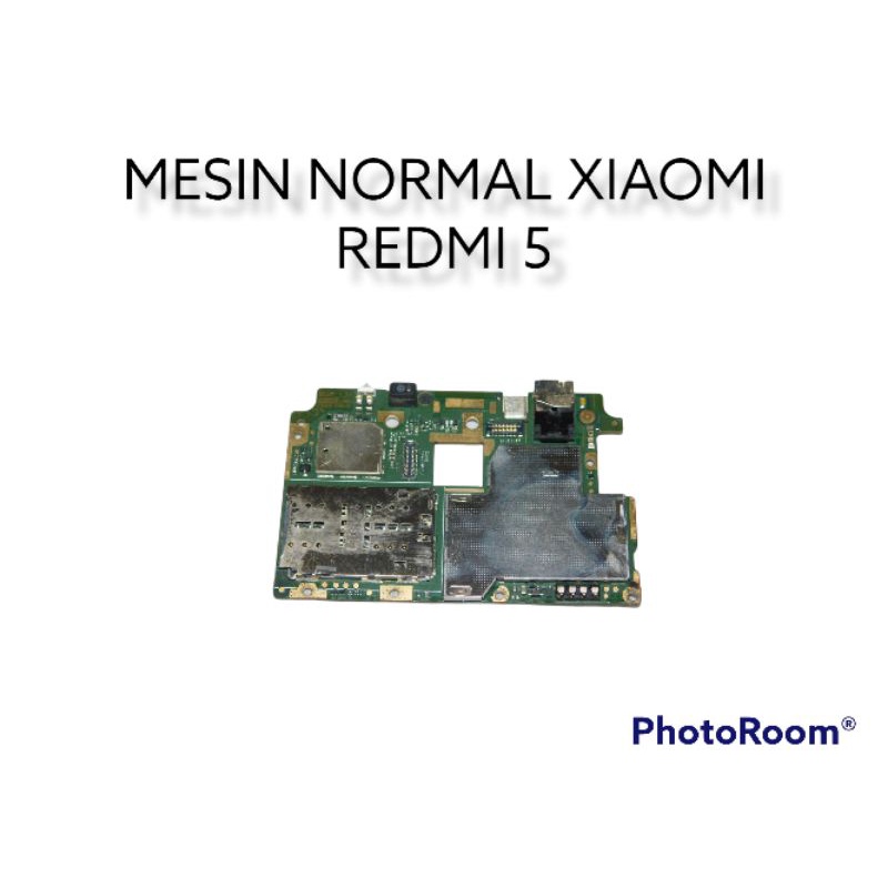 MESIN XIAOMI REDMI 5 3/32 NORMAL