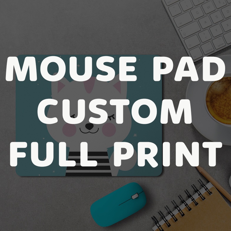 MOUSEPAD CUSTOM