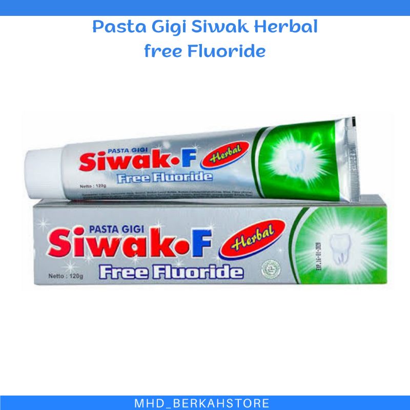 Pasta Gigi Siwak-F Herbal 120 gr plus flouride/ Free Flouride