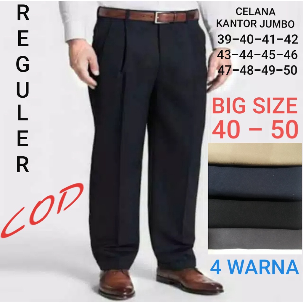 CELANA KANTOR SUPER JUMBO PRIA, SIZE 40 SAMPAI 50, CELANA KERJA JUMBO, CELANA BIG SIZE