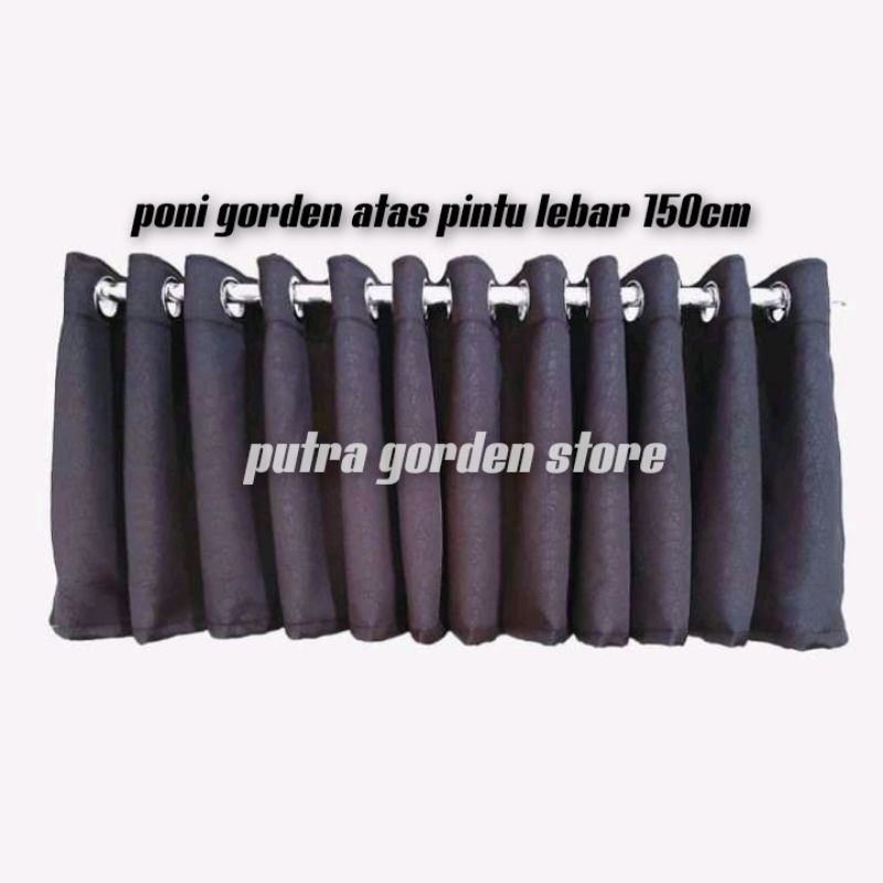 PONI GORDEN ATAS PINTU UNTUK LEBAR 150CM