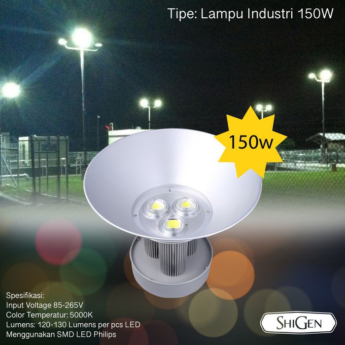 LAMPU HIGHBAY LED 150W / LAMPU INDUSTRI SHIGEN PREMIUM QUALITY METAL