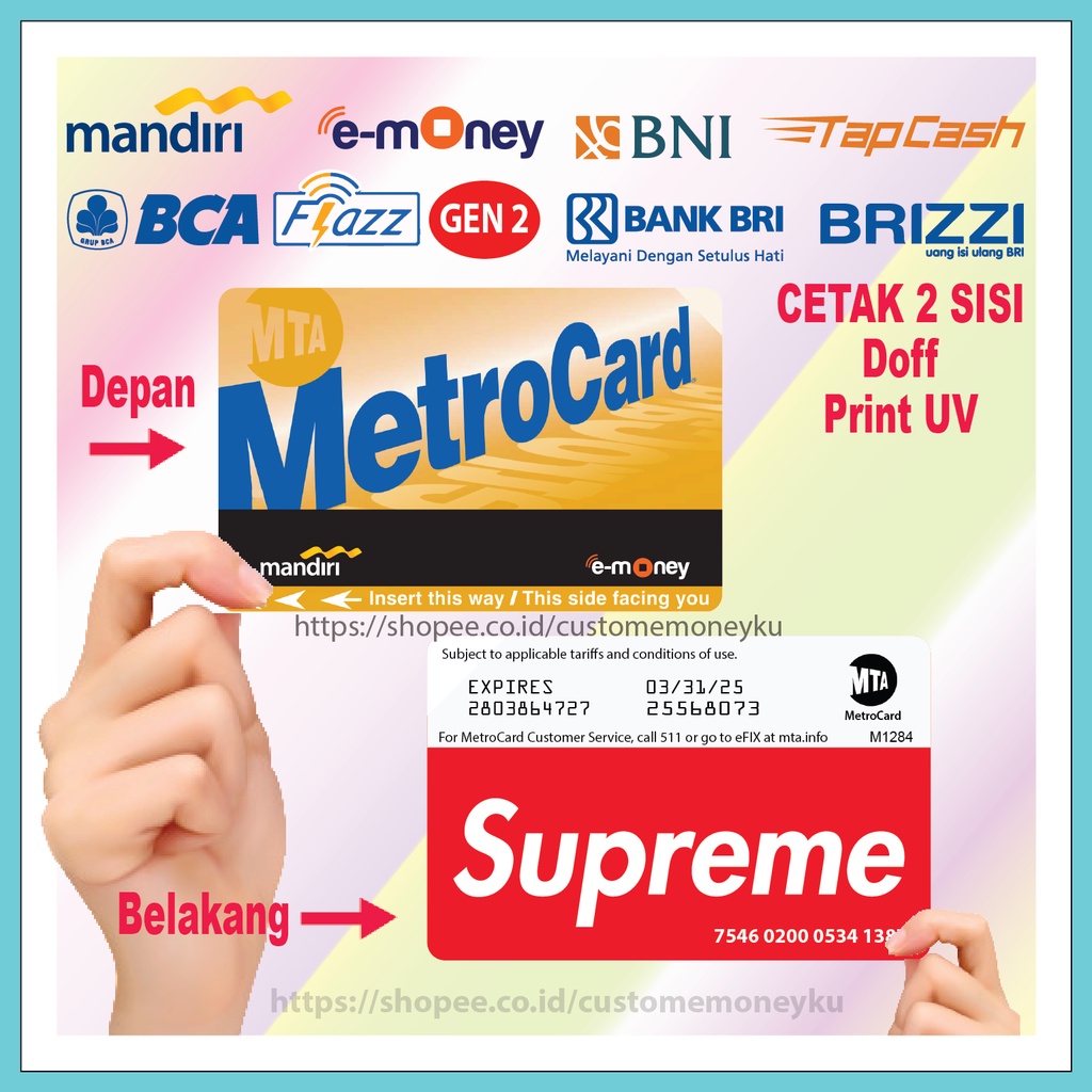 KARTU EMONEY DESIGN METRO CARD SUPREME MTA ETOLL E-MONEY MANDIRI FLAZZ BCA GEN 2 TAPCASH BRIZZI - 2 SISI