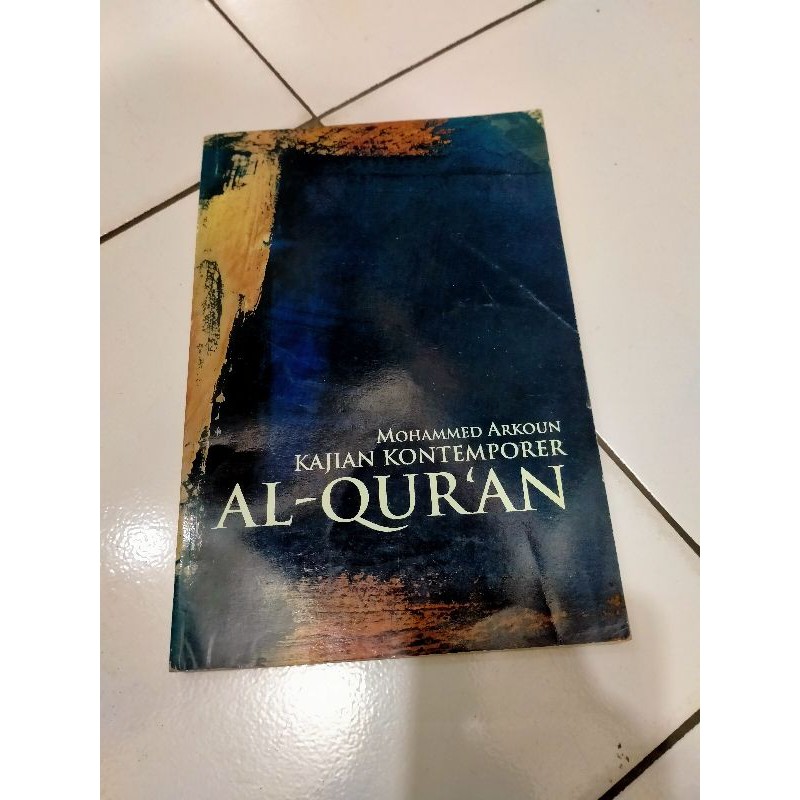 Kajian Kontemporer Al Quran - Mohammed Arkoun