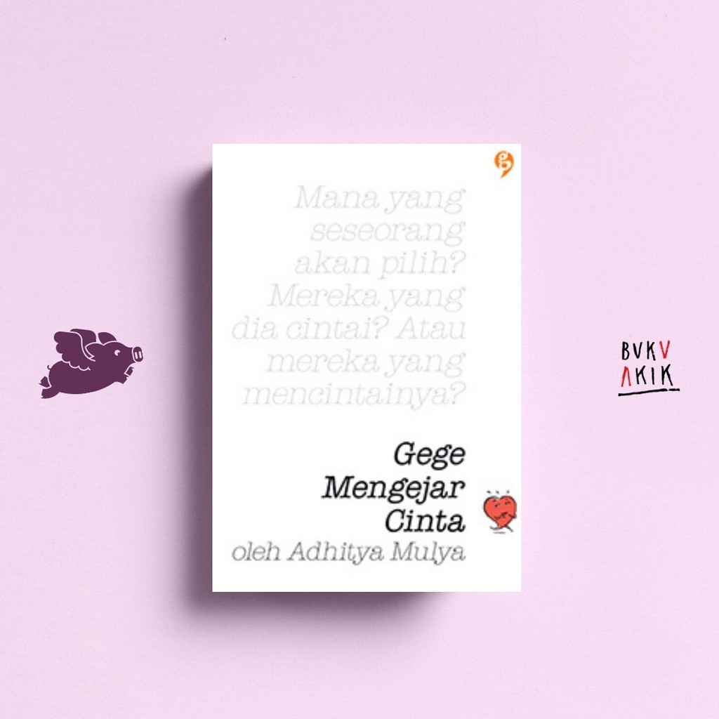 Gege Mengejar Cinta - Adhitya Mulya