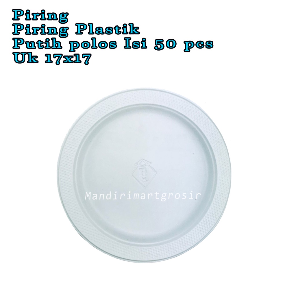 Piring * Piring Plastik * putih polos * isi 50 pcs * Uk 17x17