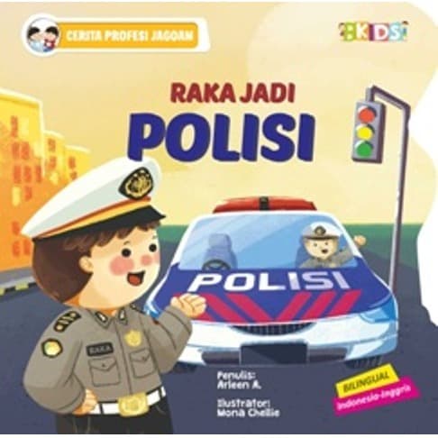 CERITA PROFESI JAGOAN RAKA JADI POLISI BOARDBOOK BENTANG PUSTAKA MIZAN-1