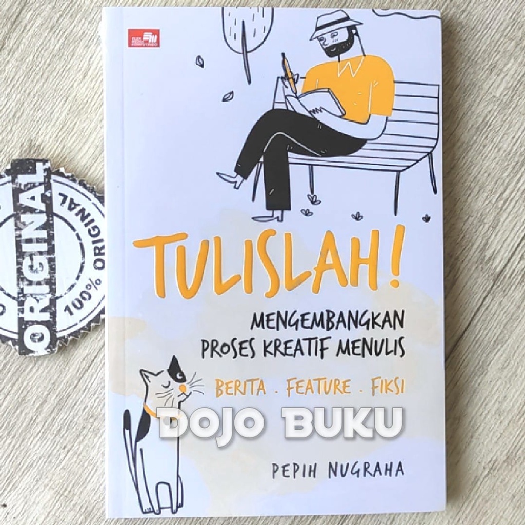 Buku TULISLAH! Mengembangkan Proses Kreatif Menulis Berita . Feature