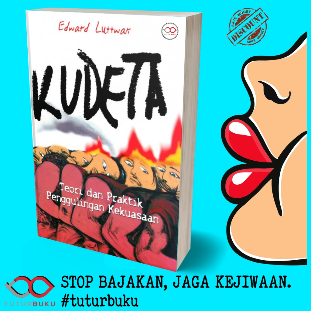 Kudeta Teori Dan Praktik Penggulingan Kekuasaan - Edward Luttwak
